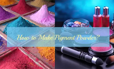 How to Make Pigment Powder?