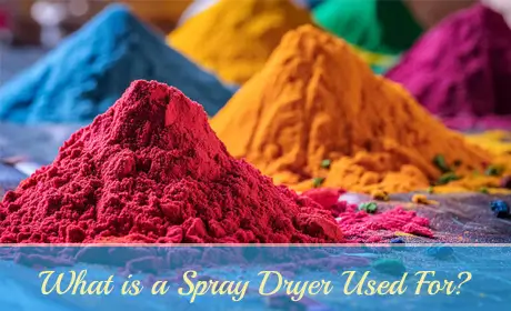 What is a Spray Dryer Used For?