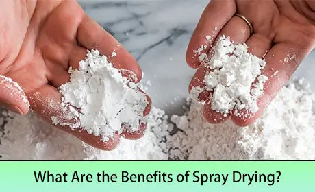 What Are the Benefits of Spray Drying?